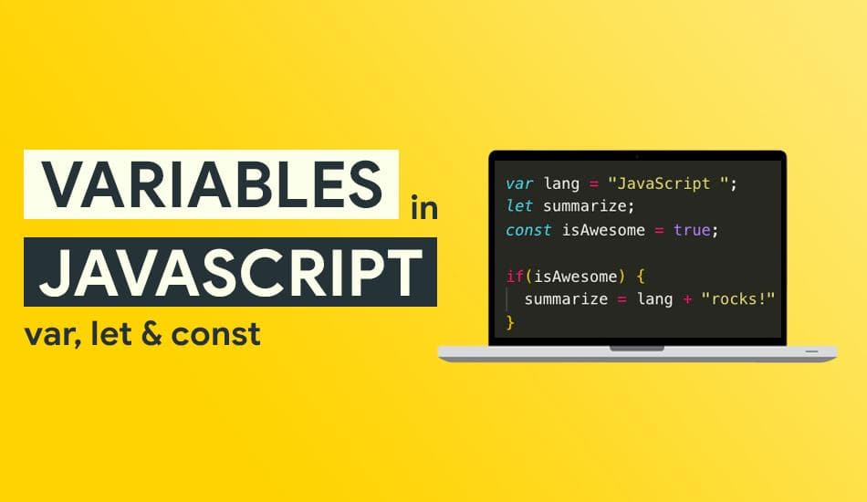 Variables in JavaScript: var, let and const